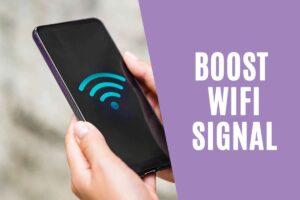 How to Boost Wi-Fi signal on Android Phone