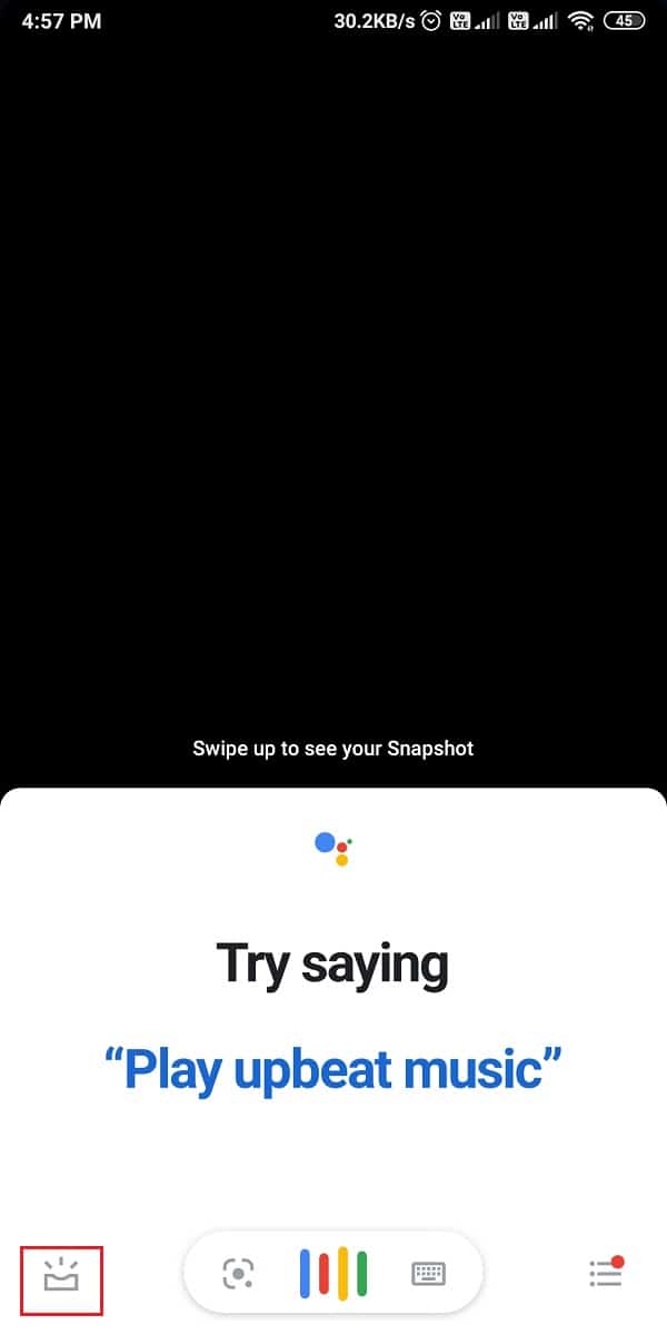 tap on the box icon at the bottom left of the screen. | Fix Google Assistant Not Working on Android