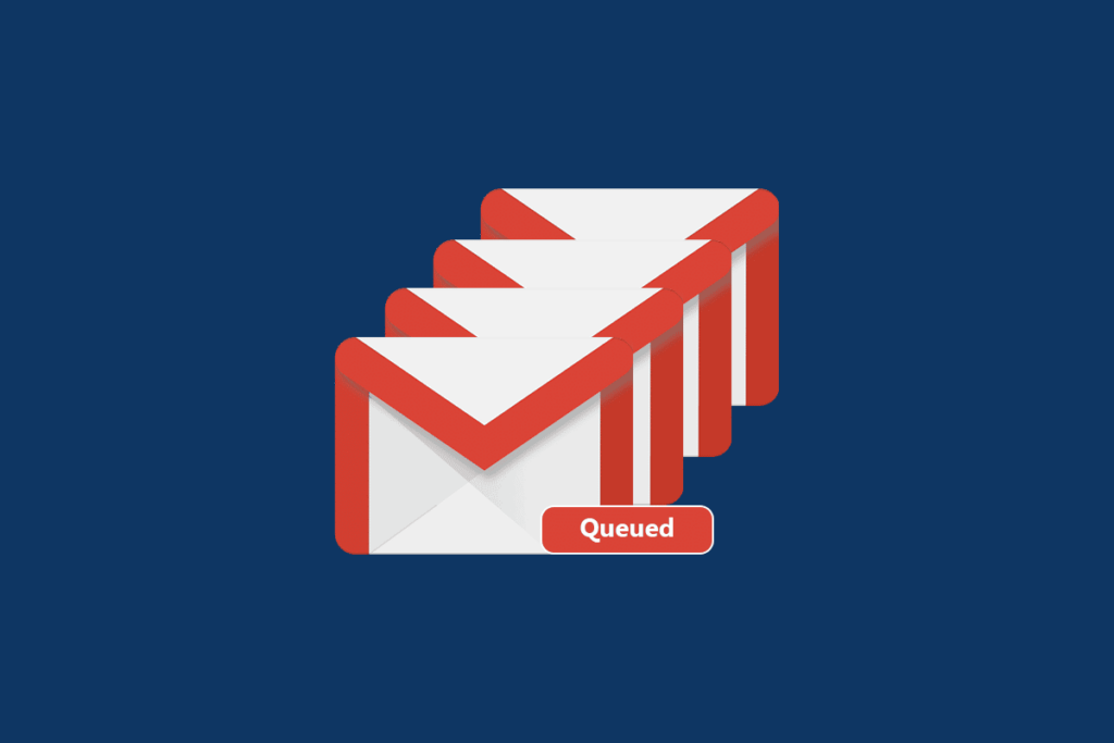 Why Does My Email Say Queued