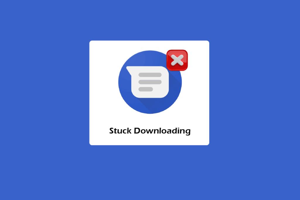 8 Ways to Fix Android Text Messages Stuck Downloading Error