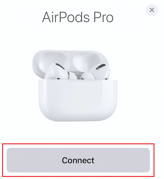 Tap on the Connect button for the AirPods to be paired again with your iPhone.