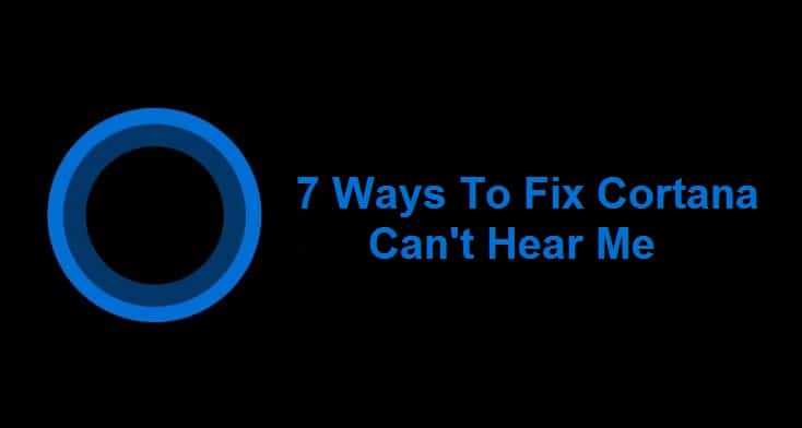7 ways to fix Cortana can