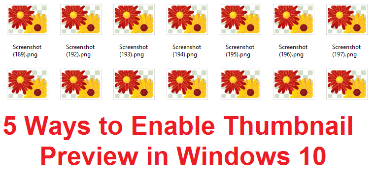 5 Awayên çalakkirina pêşdîtina Thumbnail di Windows 10 de