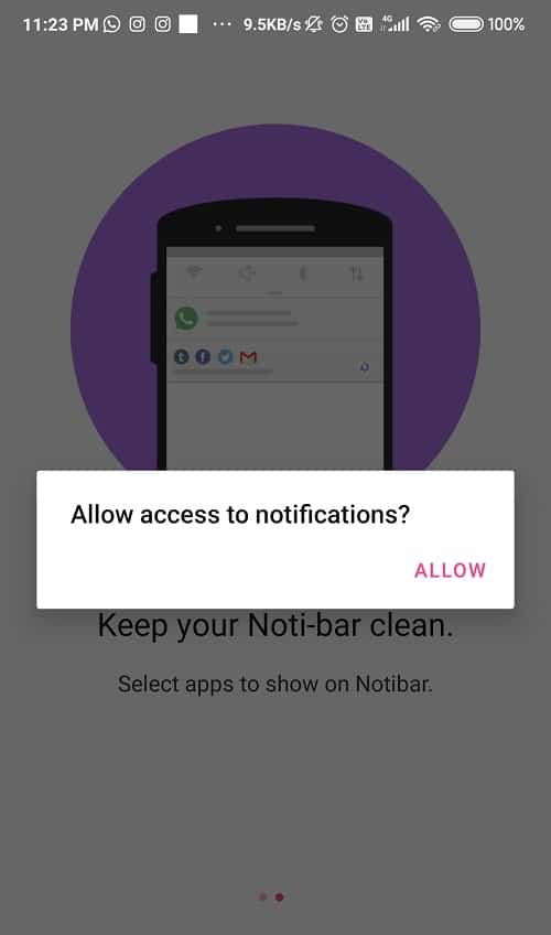 A Popup menu will appear saying ‘Allow access to notification’ tap on Allow