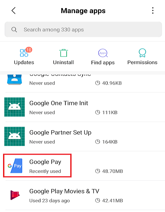 Click on Google Pay app inside the listed of Installed apps