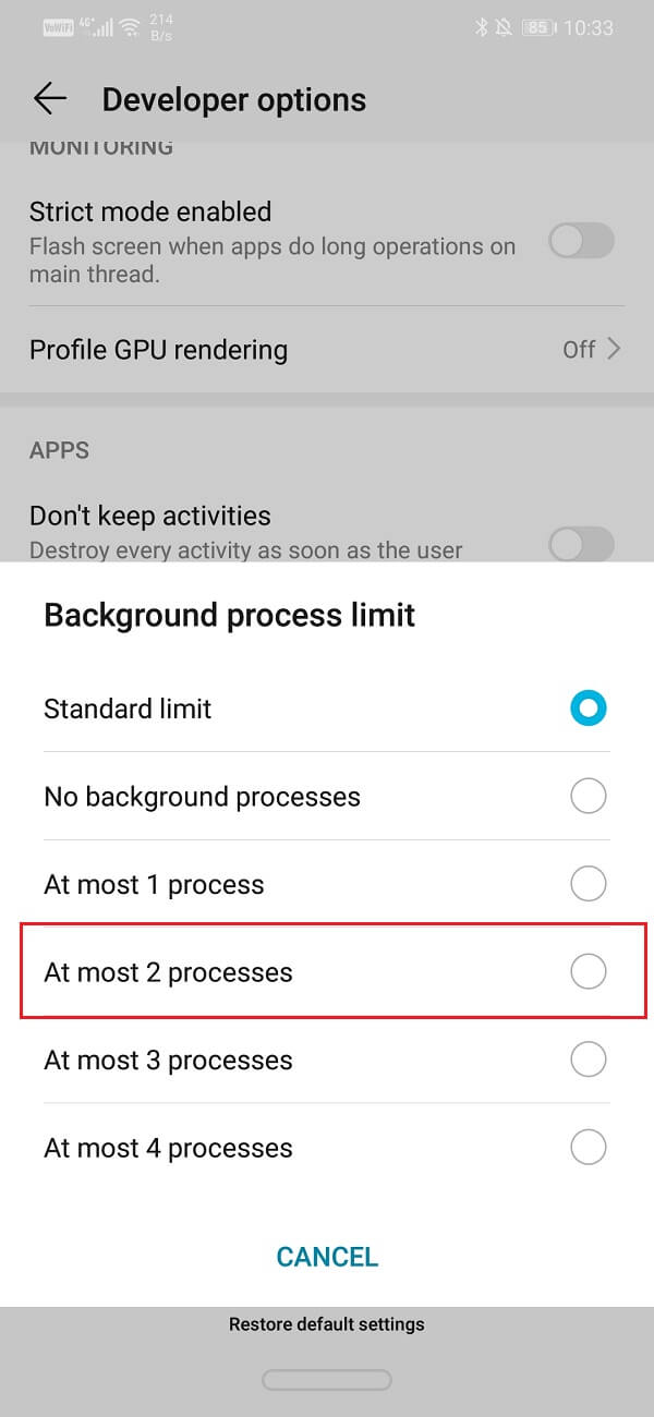 Click on the “At most 2 processes option” | Fix Android Auto Crashes and Connection issues