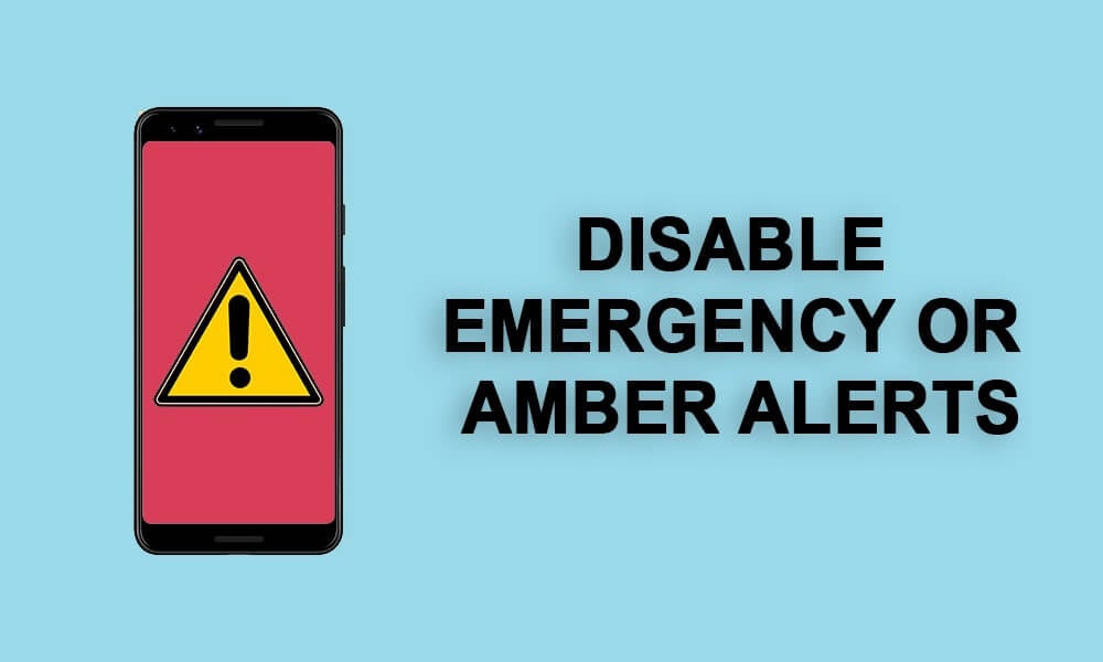Disable Emergency or Amber Alerts on Android Phone