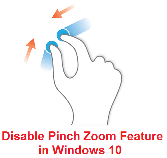 Disable Pinch Zoom Feature in Windows 10