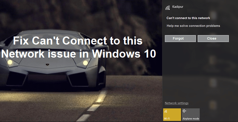Выпраўленне праблемы "Не магу падключыцца да гэтай сеткі" ў Windows 10