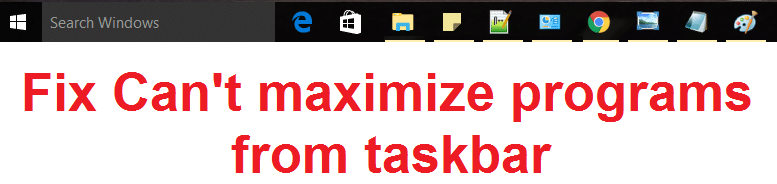 Fix Can’t maximize programs from taskbar