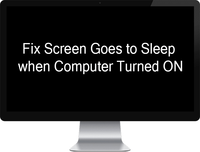 Fix-Screen-Goes-to-Sleep-when-Computer-Turned-ON.png