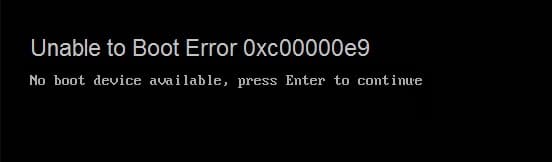 [SOLVED] Unable to Boot Error 0xc00000e9