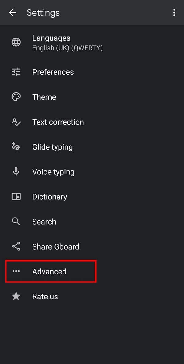From the given list of options, tap on Advanced. | How to Delete Keyboard History