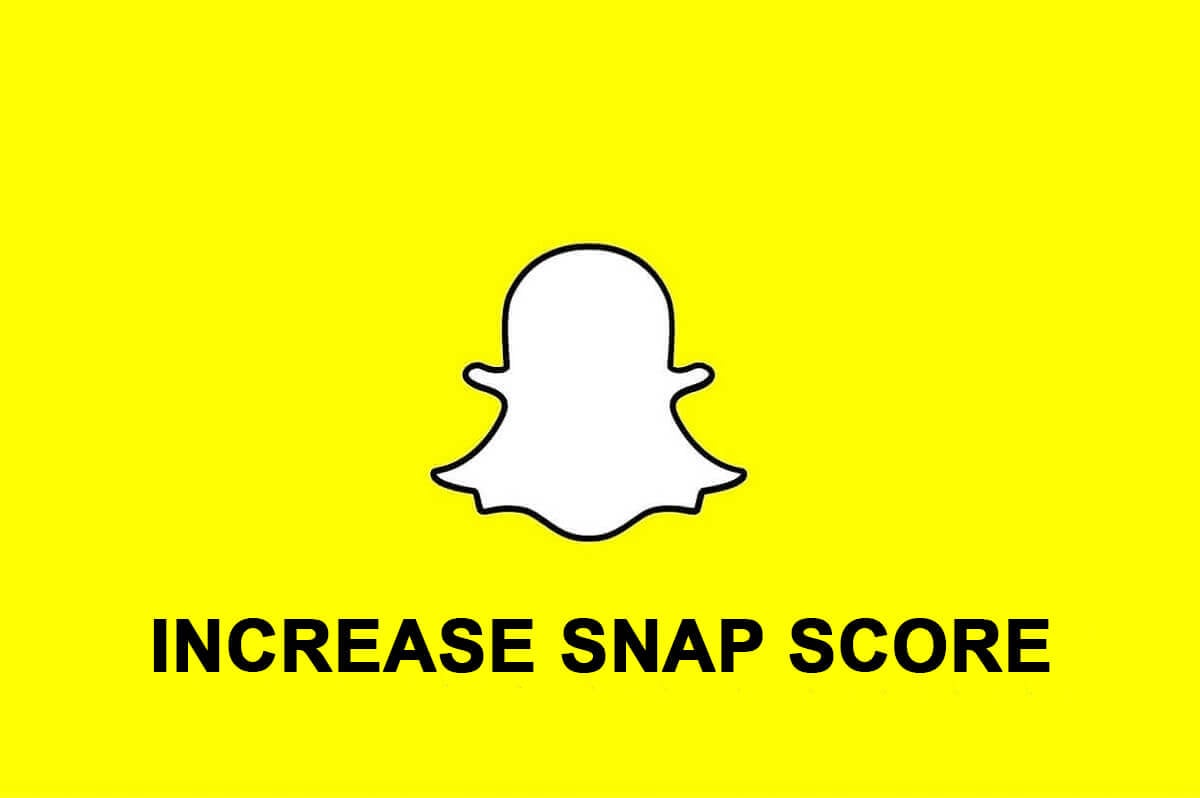 How to Increase Your Snapchat Score Fast