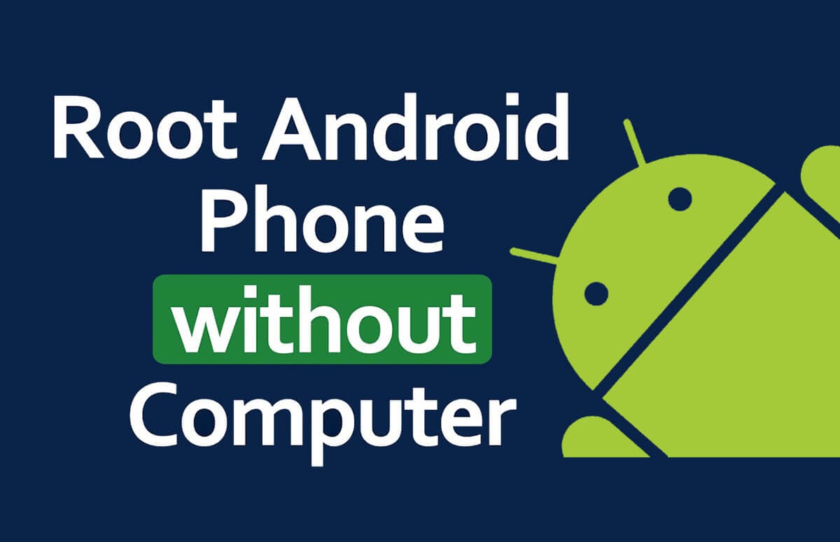 How to Root Android without a PC (2023)