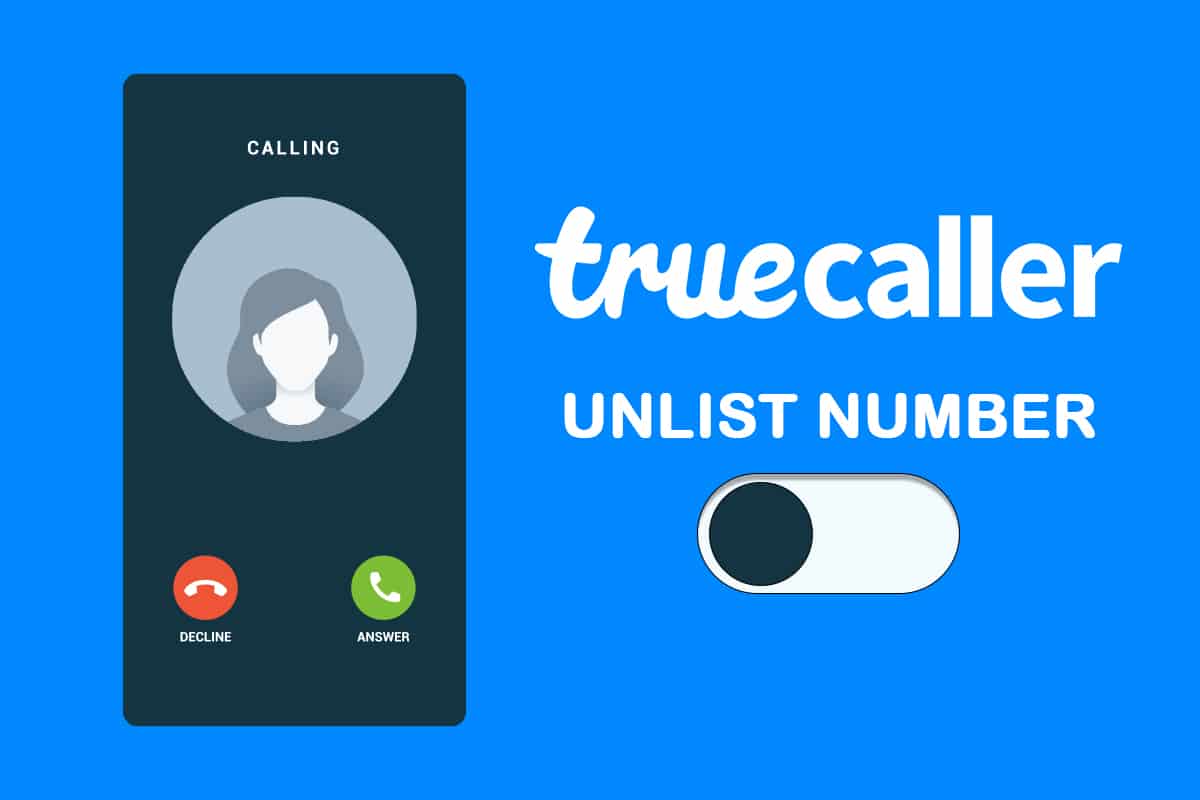 How to Unlist Your Number from Truecaller