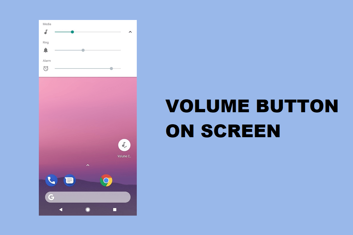 How to Get Volume Button on Screen on Android