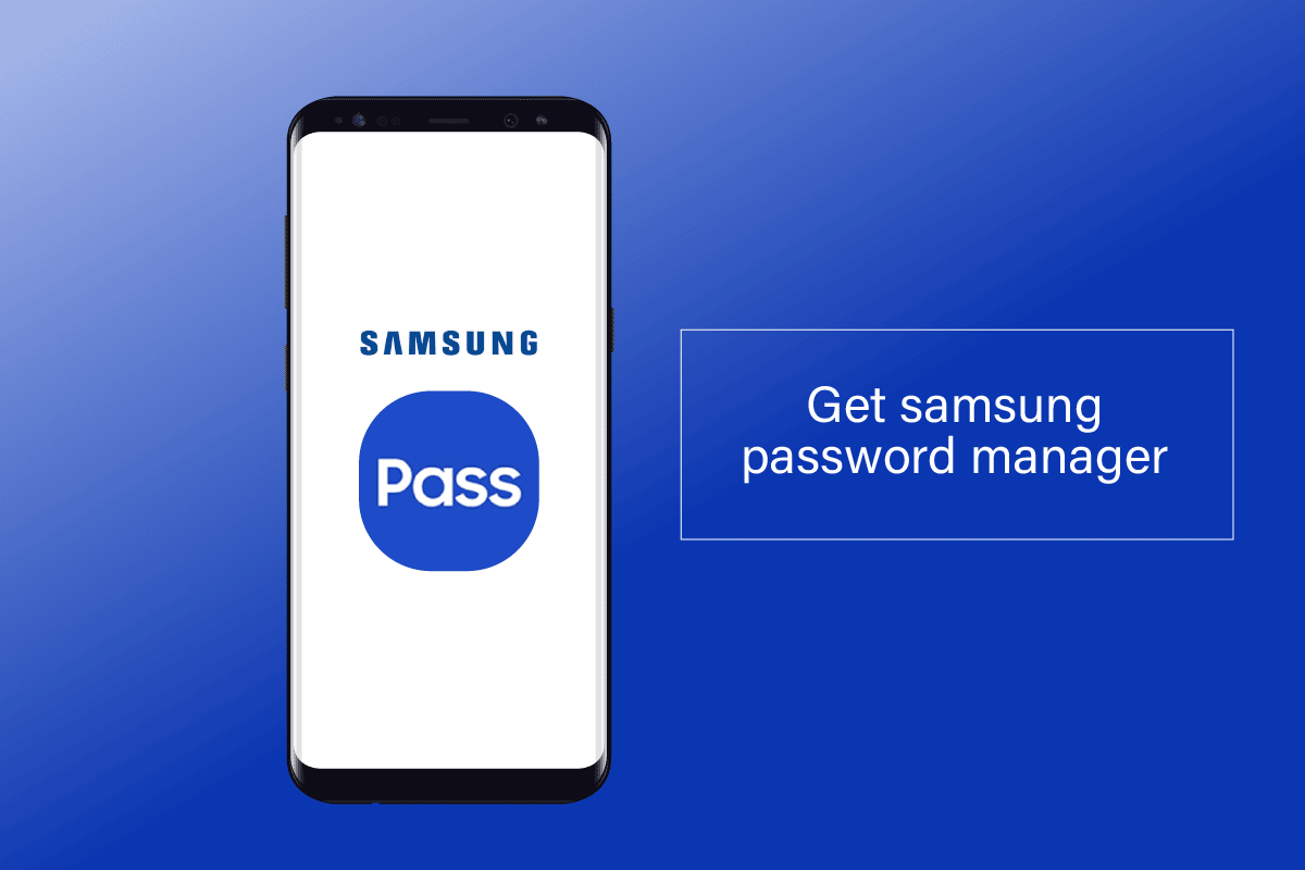 How to Get Samsung Password Manager