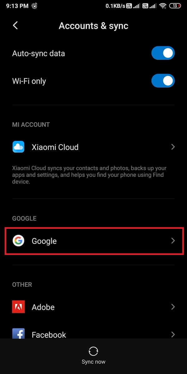 In your Accounts and Sync section, you have to click on ‘Google’ to access your google account. 