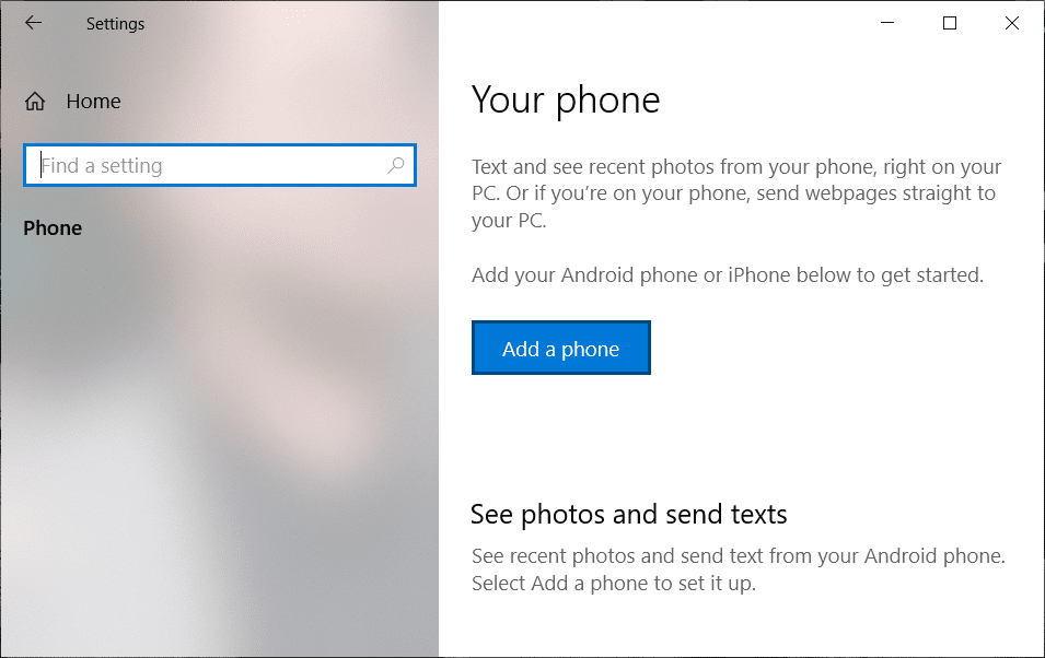 Now to link your Android phone with your PC, click on the Add a phone button.