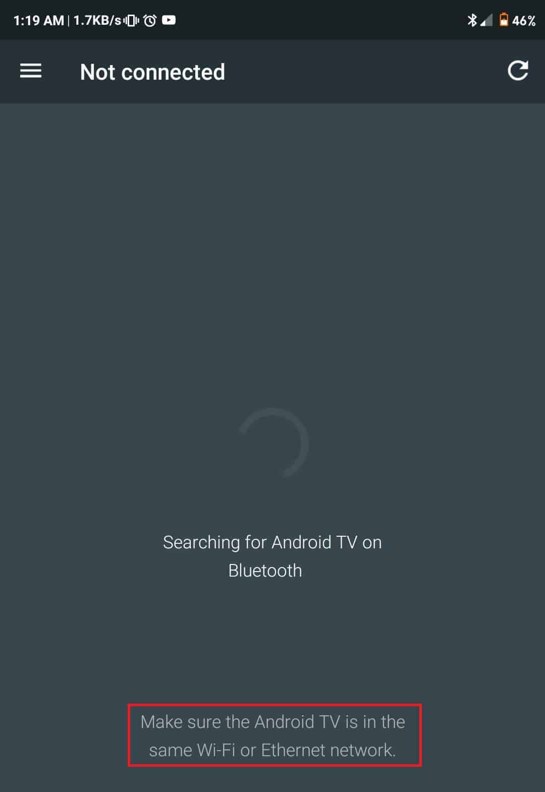 Open the Android TV Control App. You will notice an error message on your screen