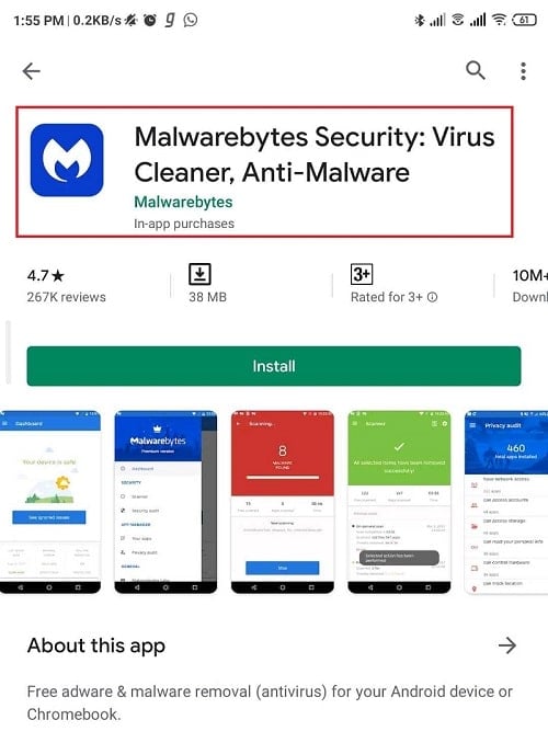 Go to Google play store and search for Malwarebytes Anti-Malware.