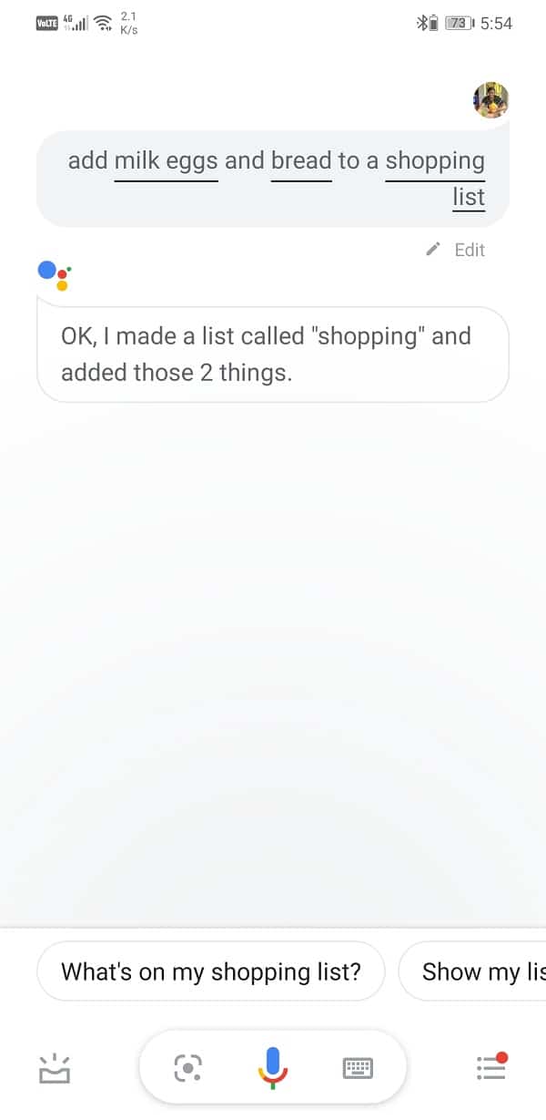 Simply ask Google Assistant to add milk, eggs, bread, etc. to your shopping list