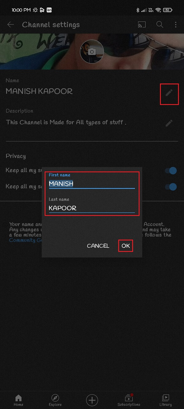 Tap on Edit Channel below your Channel’s name. Change the name and press OK.