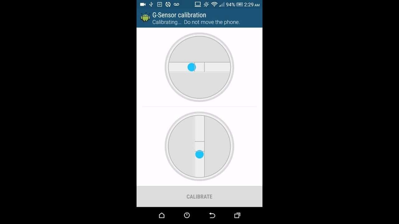 Tap on the Calibrate button without moving the phone or disturbing its alignment
