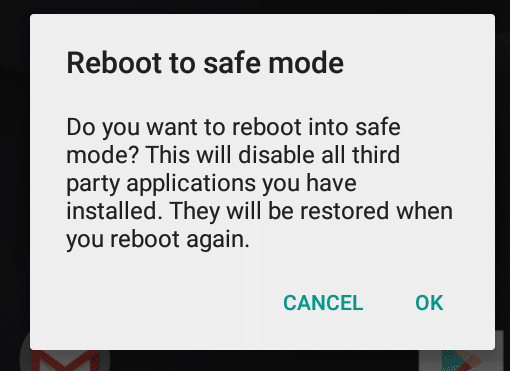 Tap on the Power off option then hold it and you get a prompt to reboot to Safe mode
