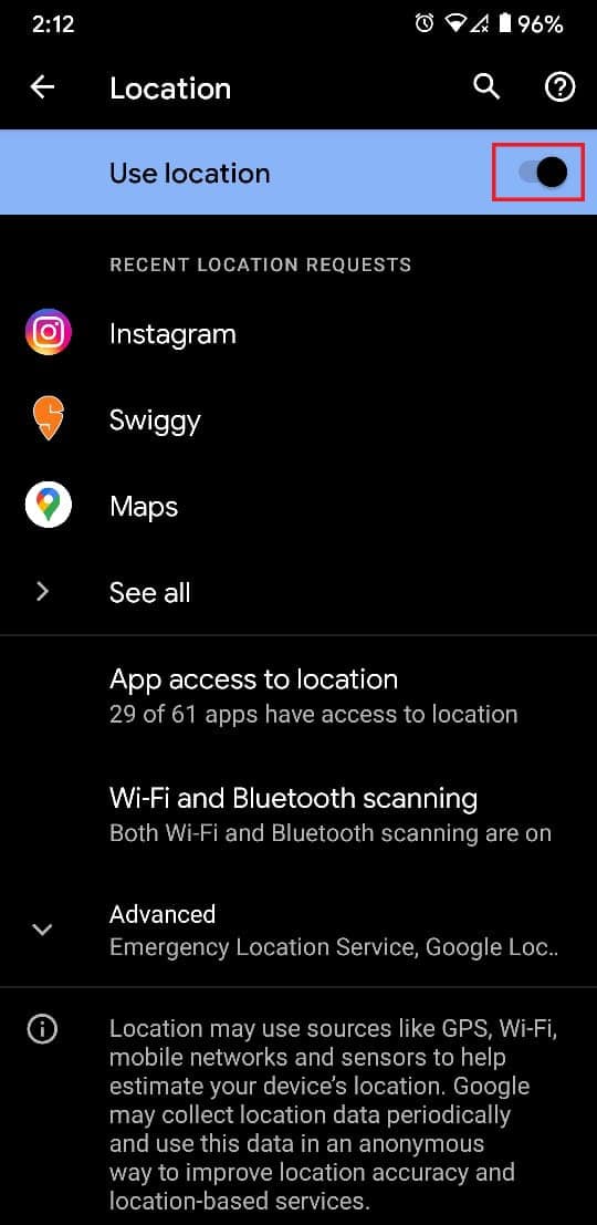 Tap on the toggle switch in front of Use Location to disable the GPS