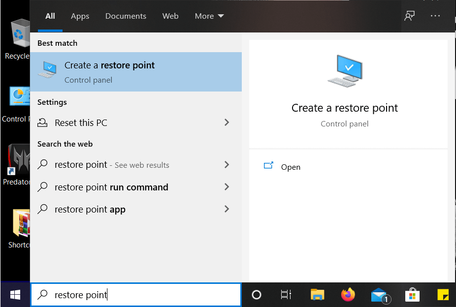 Type restore point in Windows Search then click on Create a restore point