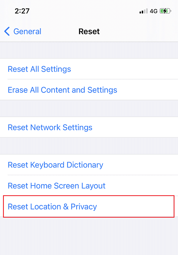 Under Reset Choose Reset Location & Privacy