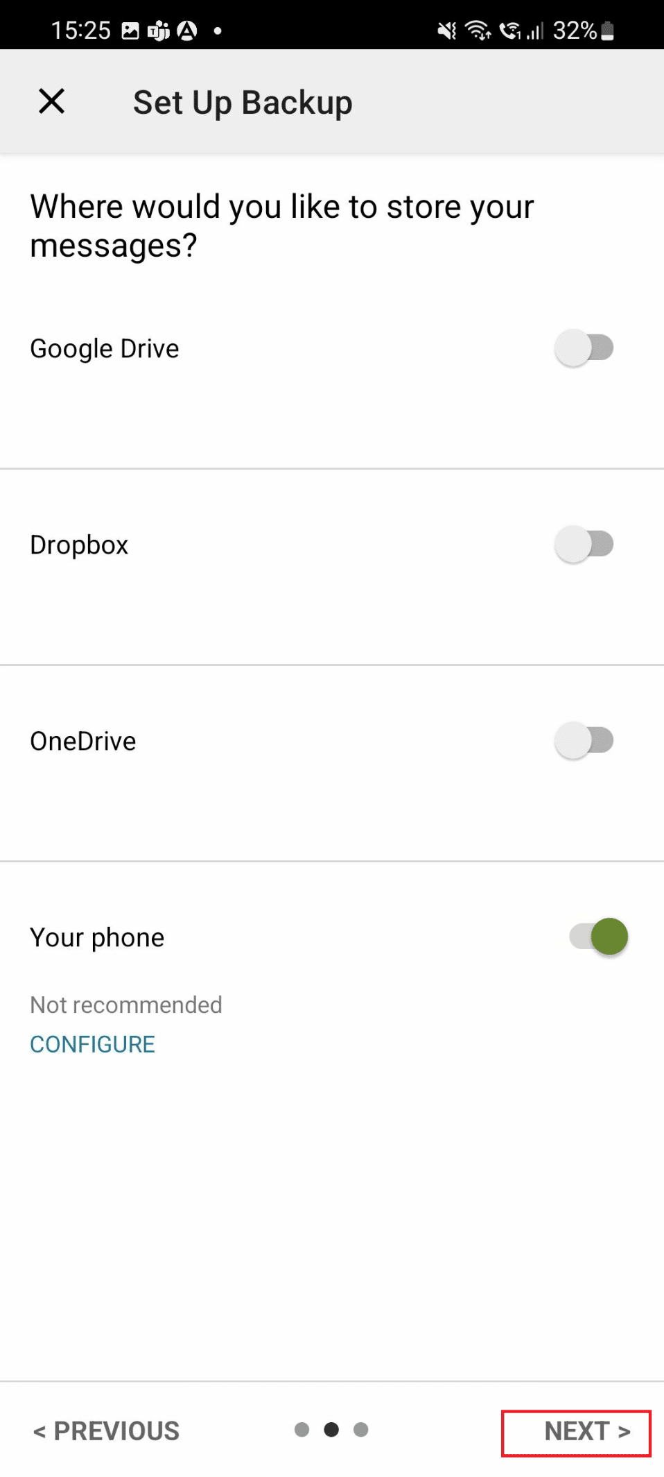 decide where you would like to store your messages and tap on the NEXT option