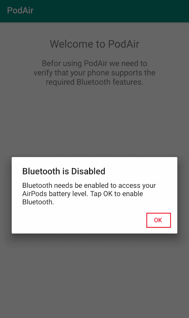 Das Popup-Fenster „Bluetooth ist deaktiviert“ wird angezeigt. Tippen Sie auf „OK“, um Bluetooth einzuschalten.