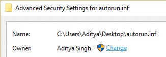 click Change under Owner in advanced security settings for autorun.inf file