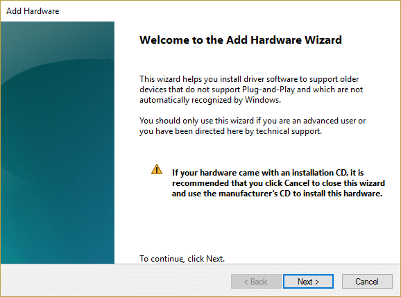 click next in welcome to add hardware wizard