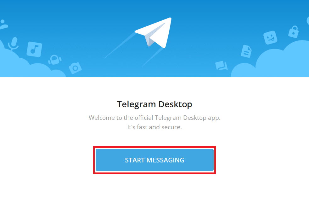 click on START MESSAGING in the Telegram Desktop app