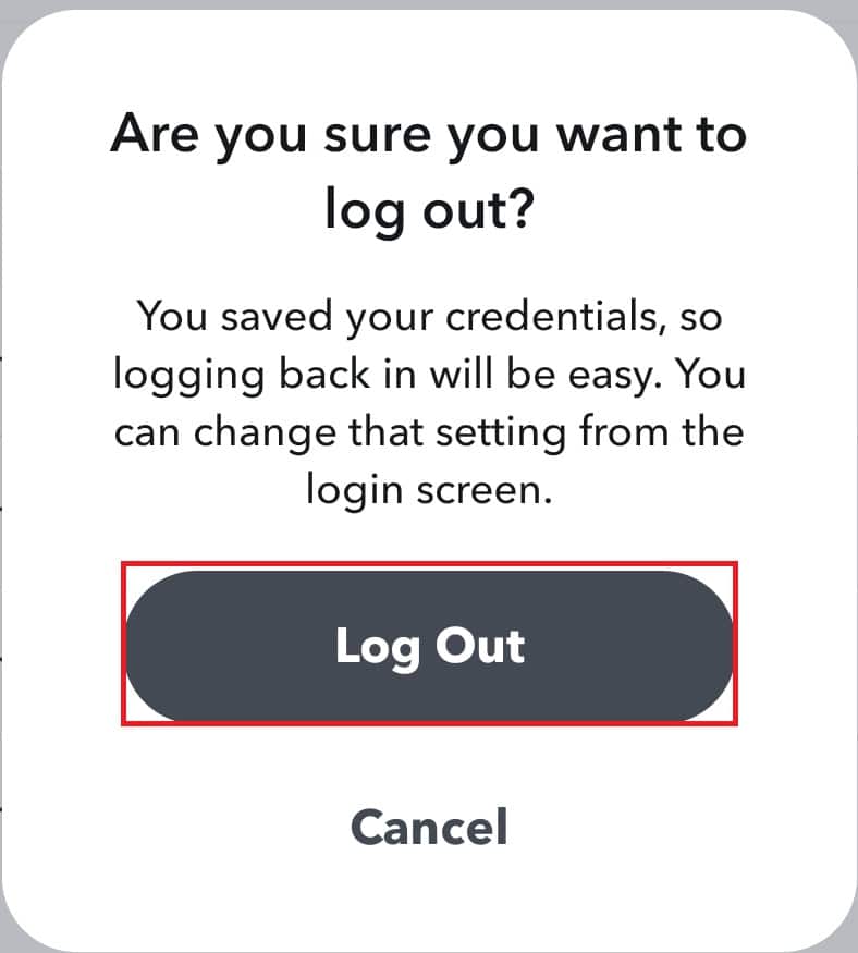 Confirm the prompt by tapping Log Out