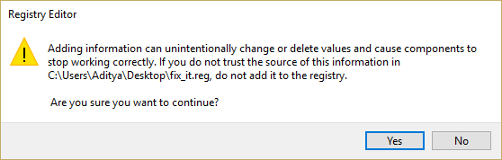 Double click the reg file to run and then select Yes in order to continue
