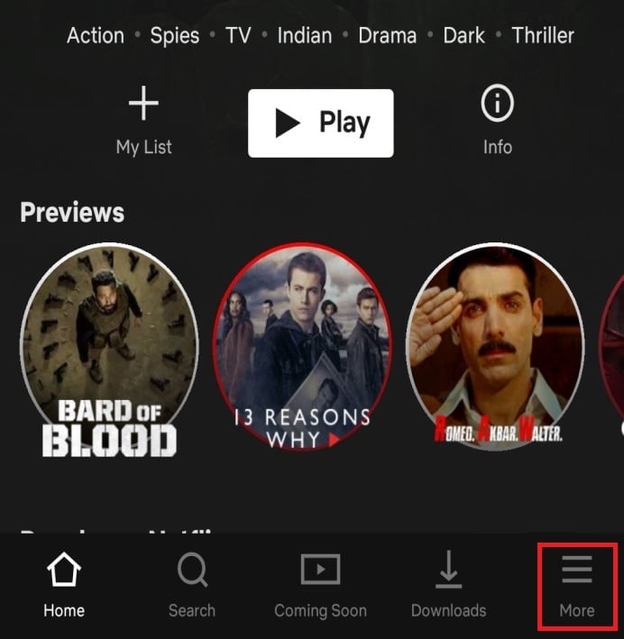 Log in to the Netflix account in which you want to delete the item. Click on the More icon that is available at the bottom right corner of the screen.