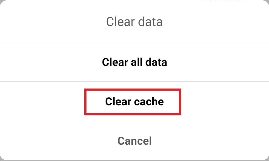 A dialogue box will appear. Tap on clear cache option.
