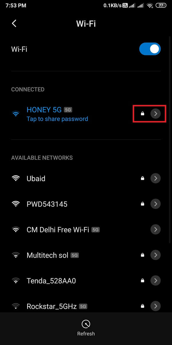 long-press on your Wi-Fi network or tap on the arrow icon next to your Wi-Fi network