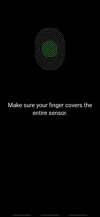 Make sure your finger covers the entire sensor while you add the fingerprint to your device