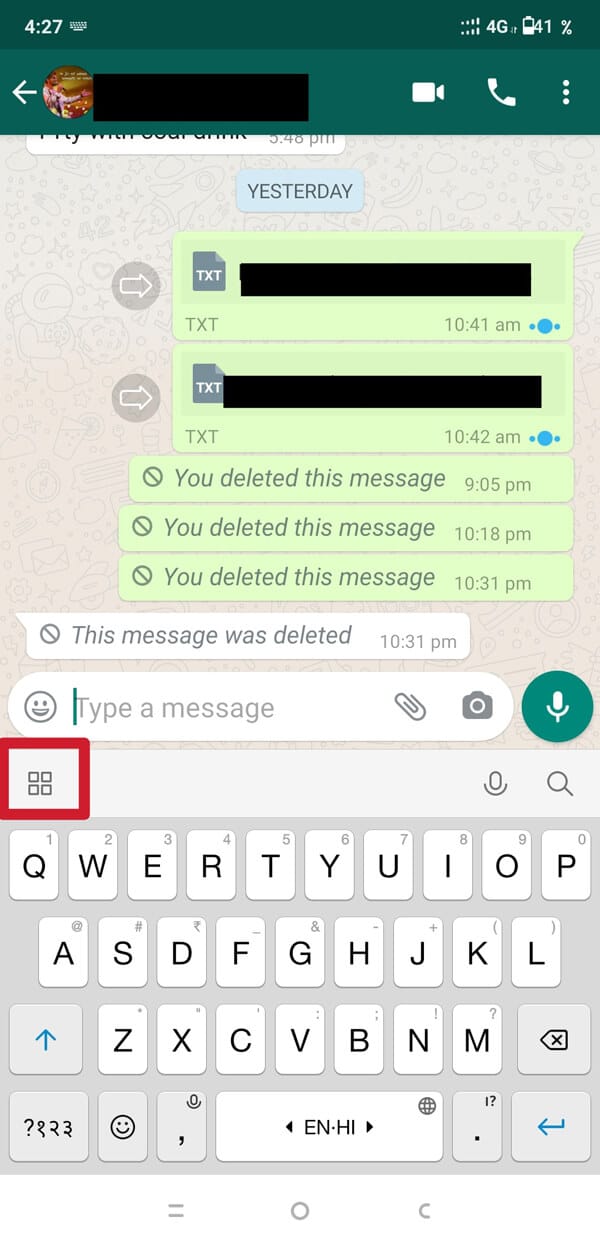 Now, open your WhatsApp chat. Tap on the four-box symbol, which is on the left side, just above the keyboard.