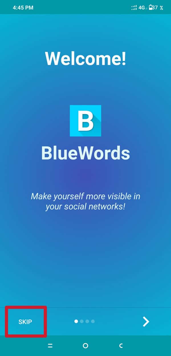 Lunch the ‘Blue Words’ App and Tap on the skip option.
