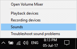 right-click on Volume icon on system tray and click on Sounds