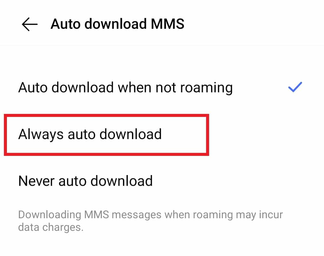 Selecteer Altijd automatisch downloaden. 8 manieren om Android-tekstberichten te repareren die vastlopen tijdens het downloaden