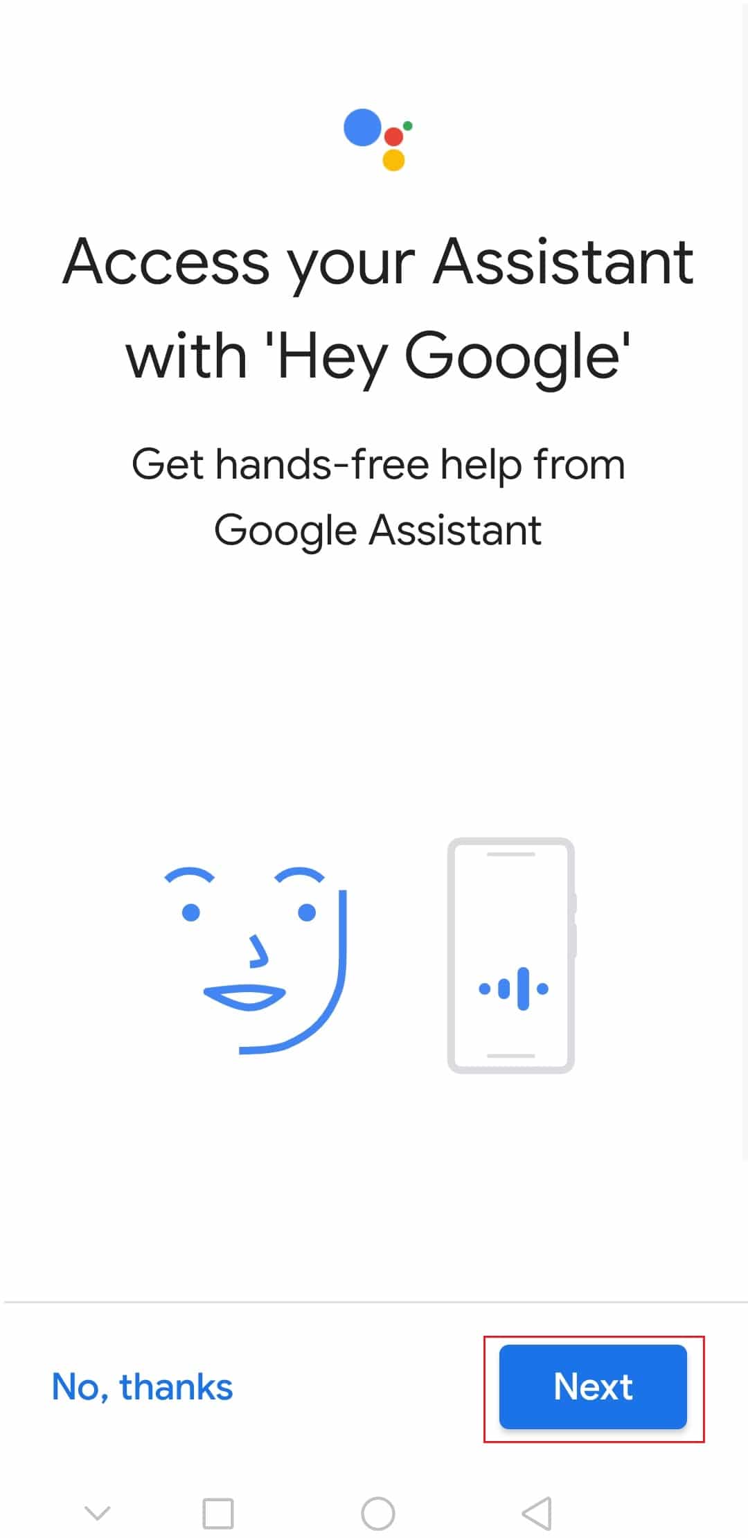 tap on Next to access your Assistant