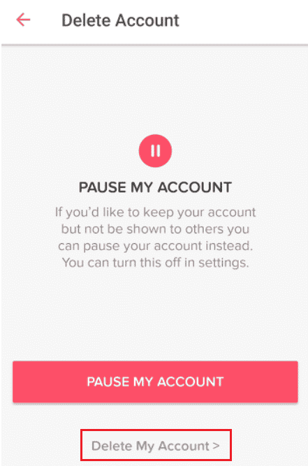 Tap on Delete My Account. Fix Tinder Matches Disappeared on Android